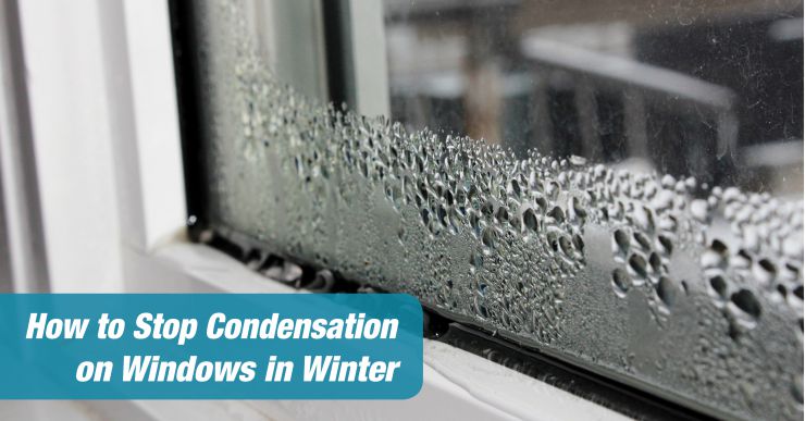 How to stop condensation on windows (and what causes it)